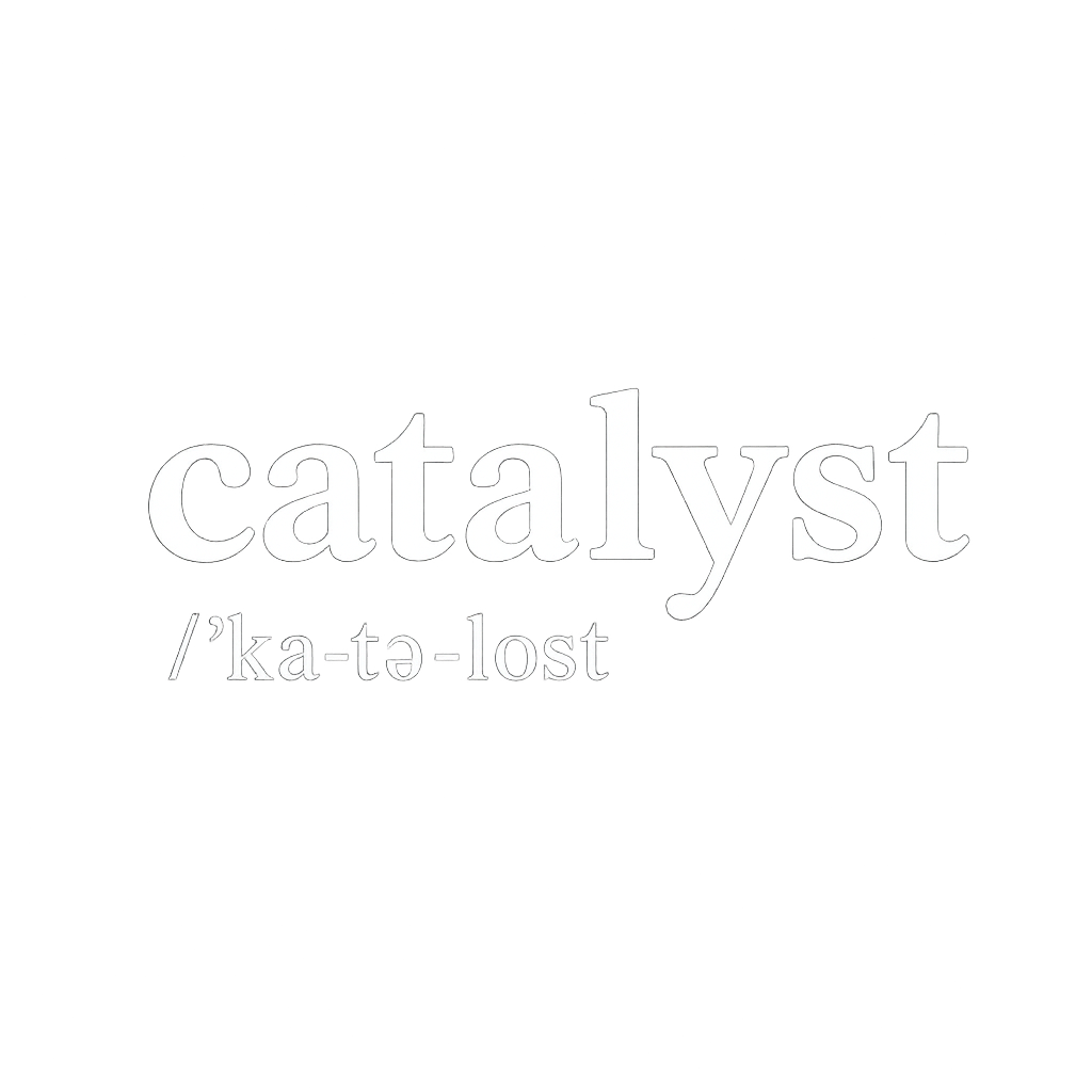 Catalyst